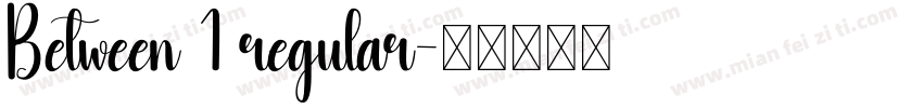 Between 1 regular字体转换